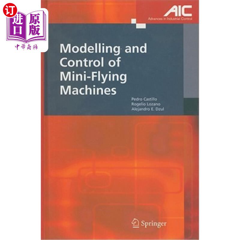 海外直订Modelling and Control of Mini-Flying Machines 微型飞行器的建模与控制