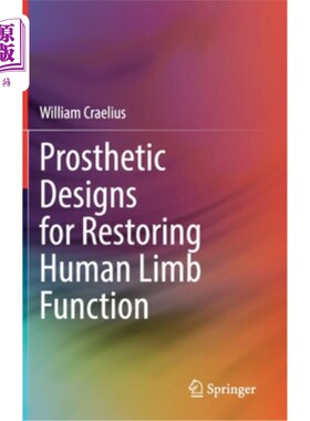 海外直订Prosthetic Designs for Restoring Human Limb Function 修复人体肢体功能的假肢设计