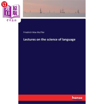 海外直订Lectures on the science of language 语言科学讲座
