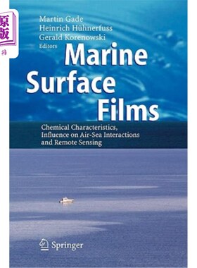 海外直订Marine Surface Films: Chemical Characteristics, Influence on Air-Sea Interaction 海洋表面薄膜:化学特性、海