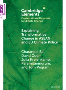 海外直订Explaining Transformative Change in ASEAN and Eu Climate Policy: Multilevel Prob 解释东盟和欧盟气候政策的变