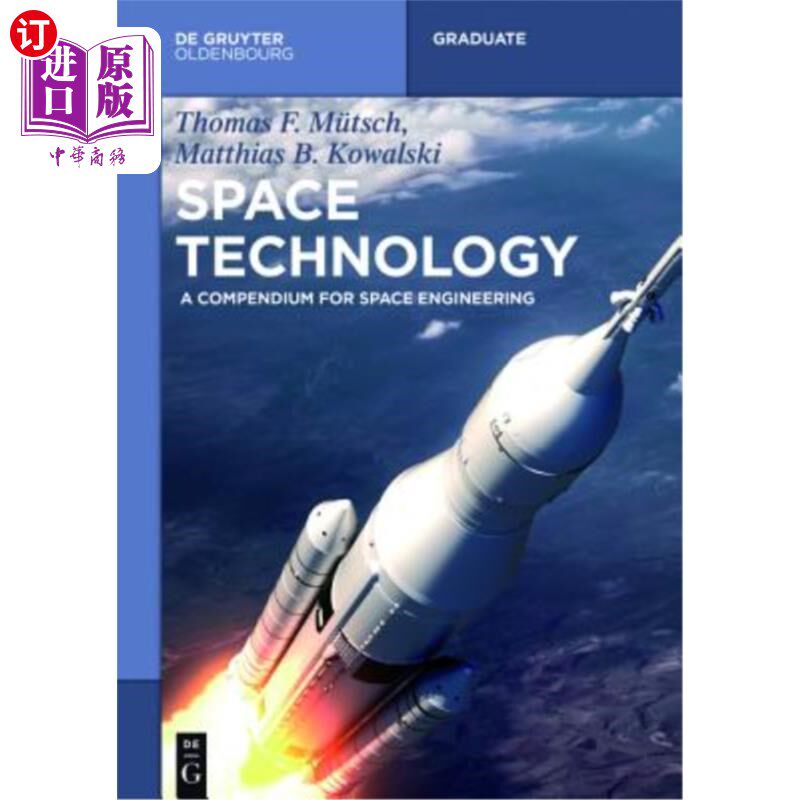 海外直订Space Technology: A Compendium for Space Engineering 空间技术：空间工程概要
