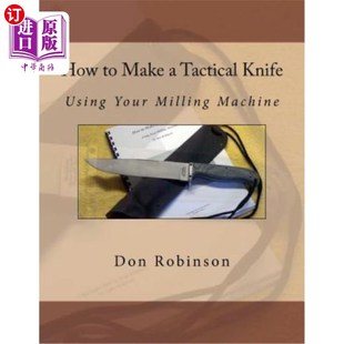 How to Make a Tactical Knife: Using Your Milling Machine 如何制作战术刀：使用铣床【中商原版】