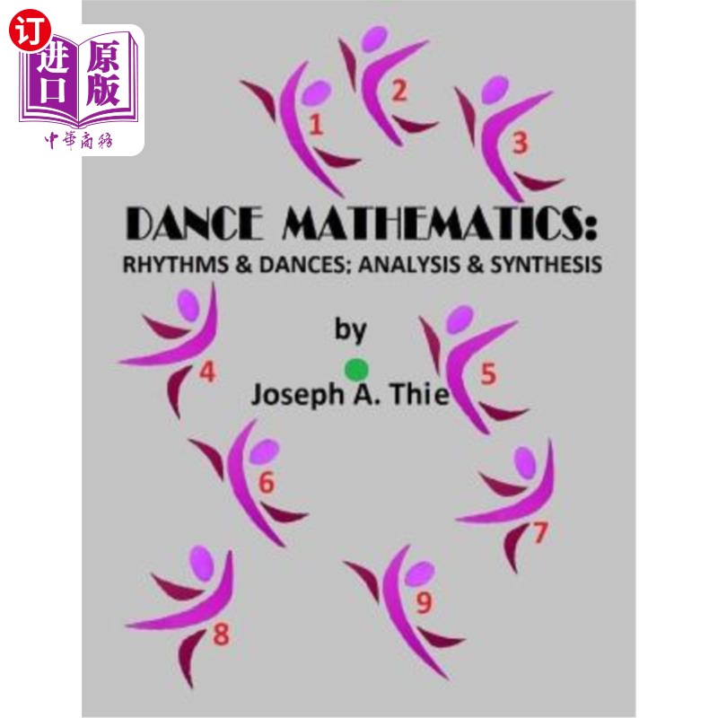 海外直订Dance Mathematics: Rhythms and Dances; Analysis and Synthesis 舞蹈数学：节奏与舞蹈；分析与综合