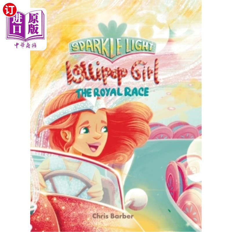 海外直订Sparkle Light Lollipop Girl The Royal Race 闪闪发光的棒棒糖女孩皇家赛跑