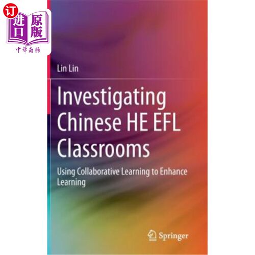 海外直订Investigating Chinese He Efl Classrooms: Using Collaborative Learning to Enhance 研究中国英语课堂:用协作学