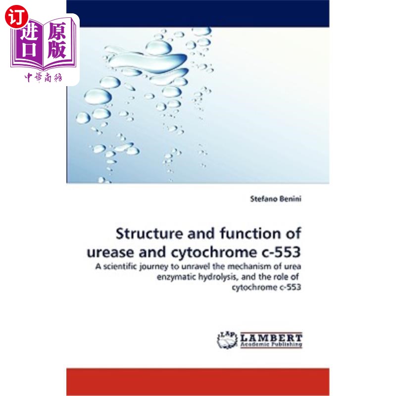 海外直订Structure and function of urease and cytochrome c-553 脲酶和细胞色素C-553的结构与功能