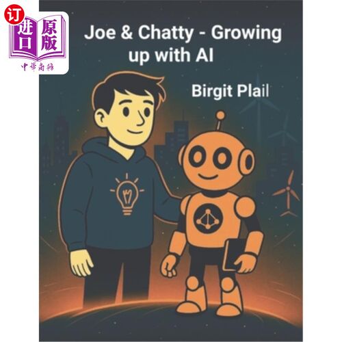 海外直订Joe & Chatty - Growing up with AI Joe   Chatty -与AI一起成长