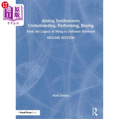 海外直订Analog Synthesizers: Understanding, Performing, Buying: From the Legacy of Moog  模拟合成器:理解，执行，购