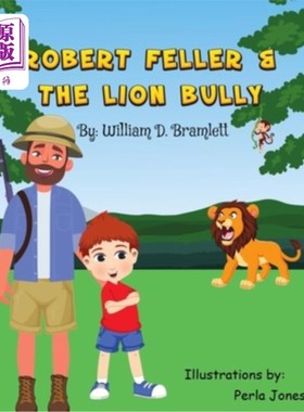 海外直订Robert Feller and the Lion Bully 罗伯特·费勒和狮子恶霸