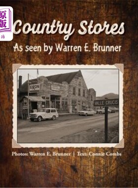 海外直订Country Stores As Seen By Warren E. Brunner Warren E. Brunner所看到的乡村商店