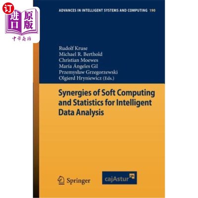 海外直订Synergies of Soft Computing and Statistics for Intelligent Data Analysis 软计算与统计在智能数据分析中的协同