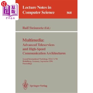 海外直订Multimedia: Advanced Teleservices and High-Speed Communication Architectures: Se 多媒体：先进的远程服务和高