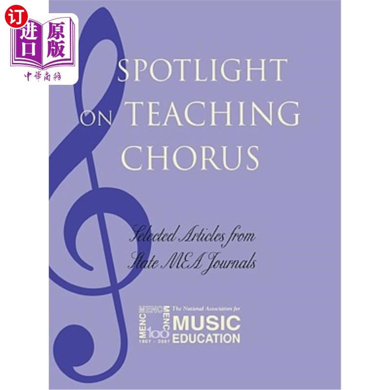 海外直订Spotlight on Teaching Chorus: Selected Articles from State Mea Journals聚焦合唱教学：选自国家多边环境协定