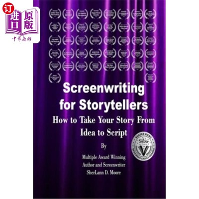 海外直订Screenwriting for Storytellers How to Take Your Story From Idea to Script 如何把你的故事从想法变成剧本