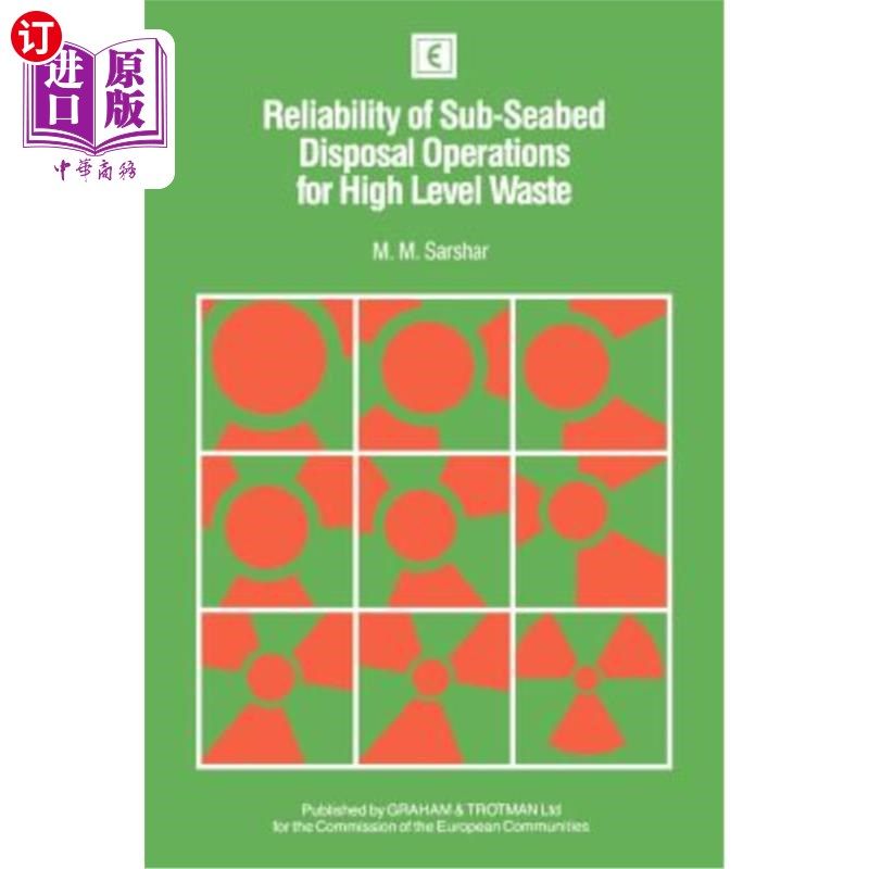 海外直订Reliability of Sub-Seabed Disposal Operations for High Level Waste 高放射性废物的海底处理作业的可靠性