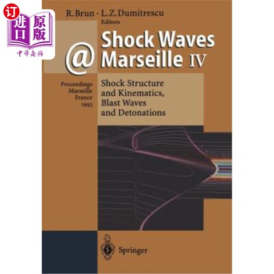 海外直订Shock Waves @ Marseille IV: Shock Structure and Kinematics, Blast Waves and Deto 马赛四号冲击波：冲击结构和运动
