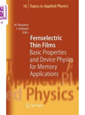 海外直订Ferroelectric Thin Films: Basic Properties and Device Physics for Memory Applica 铁电薄膜：存储器应用的基本