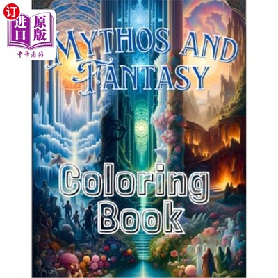 海外直订Mythos and Fantasy: Journey Through the Realms of Gods and Fantastical Beasts, J 神话与幻想：穿越神与奇幻野