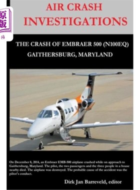 海外直订AIR CRASH INVESTIGATIONS - LOSS OF CONTROL - The Crash of Embraer-500 N100EQ, in 空难调查-失控-巴西航空工业