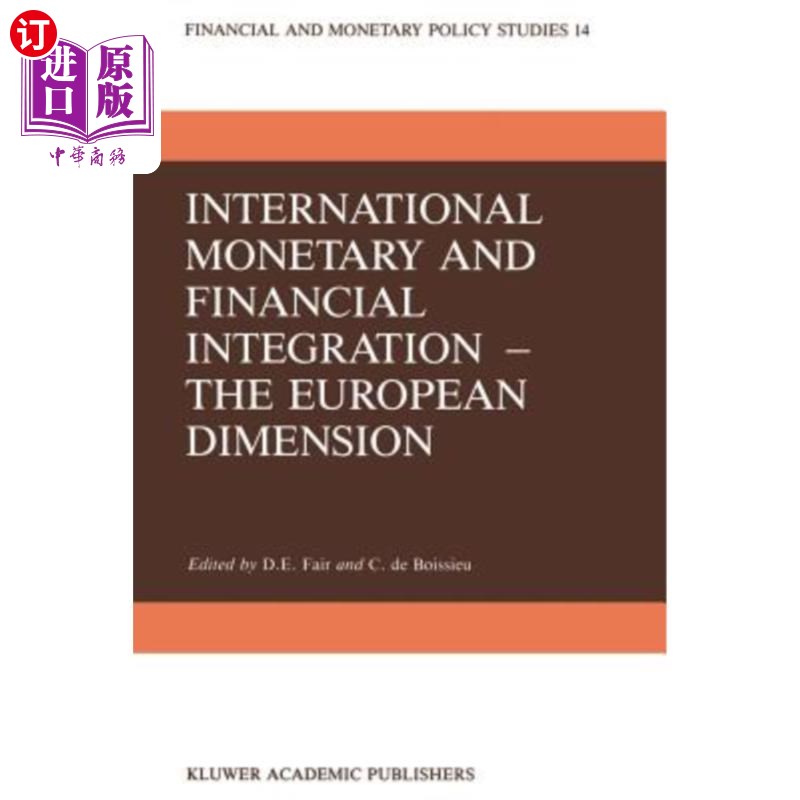 海外直订International Monetary and Financial Integration -- The European Dimension 国际货币和金融一体化——欧洲层面