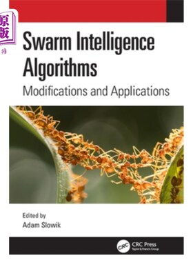 海外直订Swarm Intelligence Algorithms: Modifications and Applications 群智能算法:改进与应用