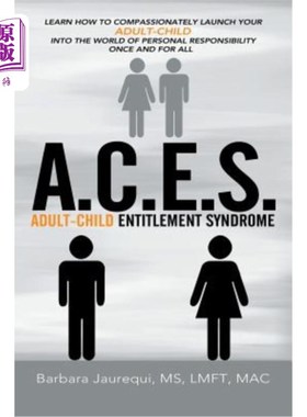 海外直订A.C.E.S. - Adult-Child Entitlement Syndrome A.C.E.S.—成人儿童权利综合征