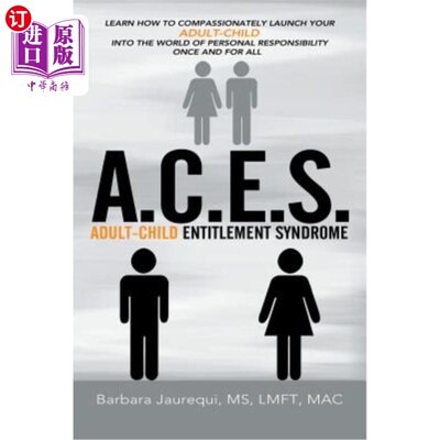 海外直订A.C.E.S. - Adult-Child Entitlement Syndrome A.C.E.S.—成人儿童权利综合征
