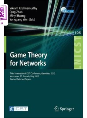 海外直订Game Theory for Networks: Third International Icst Conference, Gamenets 2012, Va 博弈论:第三届国际Icst