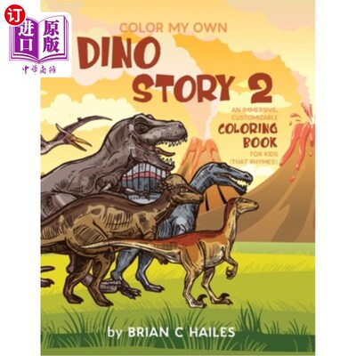 海外直订Color My Own Dino Story 2: An Immersive, Customizable Coloring Book for Kids (Th 上色我自己的恐龙故事2:一个