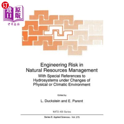 海外直订Engineering Risk in Natural Resources Management: With Special References to Hyd 自然资源管理中的工程风险:特别