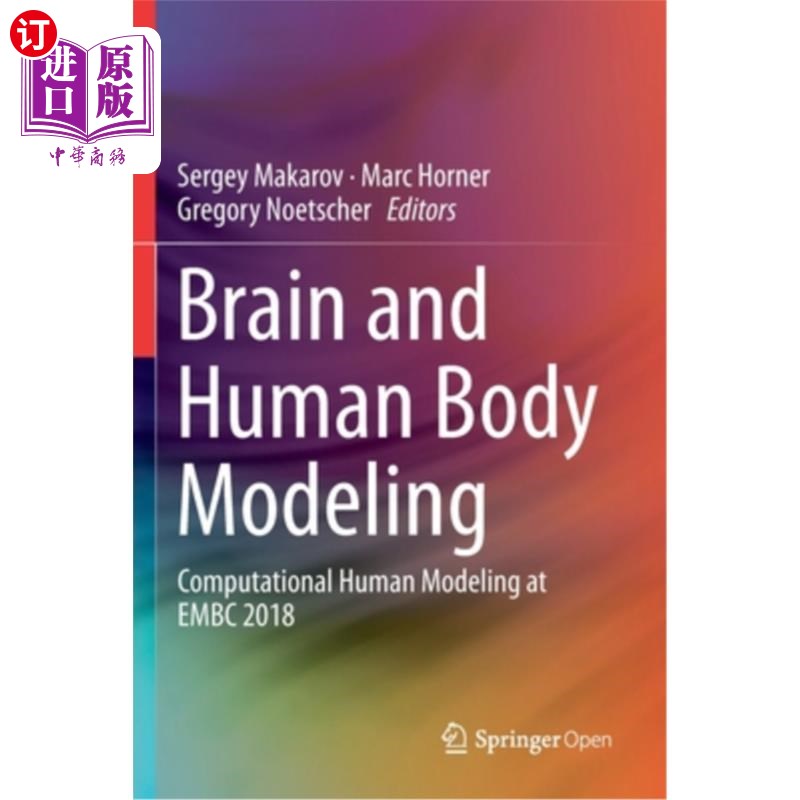 海外直订Brain and Human Body Modeling: Computational Human Modeling at Embc 2018 大脑和人体建模:Embc 2018计算人体建