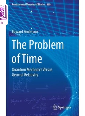海外直订The Problem of Time: Quantum Mechanics Versus General Relativity 时间问题：量子力学与广义相对论