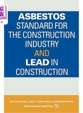 海外直订Asbestos Standard for the Construction Industry and Lead in Construction 建筑业用石棉标准和建筑用铅