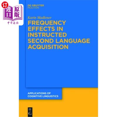 海外直订Frequency Effects in Instructed Second Language Acquisition 第二语言习得中的频率效应