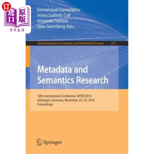 海外直订Metadata and Semantics Research: 10th International Conference, Mtsr 2016, G?tti 元数据和语义研究：第十届国
