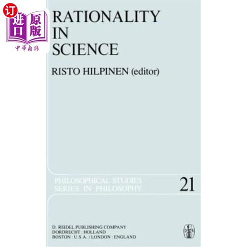 海外直订Rationality in Science: Studies in the Foundations of Science and Ethics 科学中的理性:科学与伦理学基础研究