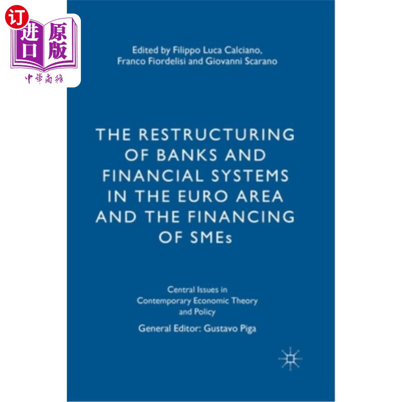 海外直订The Restructuring of Banks and Financial Systems in the Euro Area and the Financ 欧元区银行和金融系统的重组