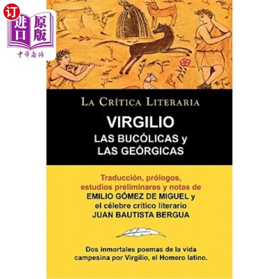 海外直订西班牙语 Las Bucolicas y Las Georgicas de Virgilio, Coleccion La Critica Literaria Por El 维吉尔的《田园风