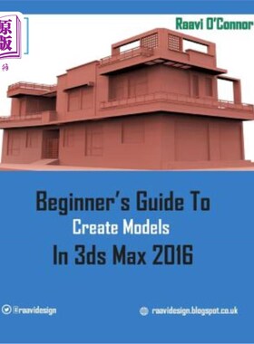 海外直订Beginner's Guide to Create Models in 3ds Max 2016 3DS Max 2016中创建模型的入门指南