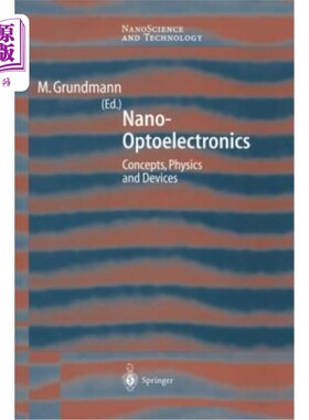 海外直订Nano-Optoelectronics: Concepts, Physics and Devices 纳米光电子学：概念、物理和器件