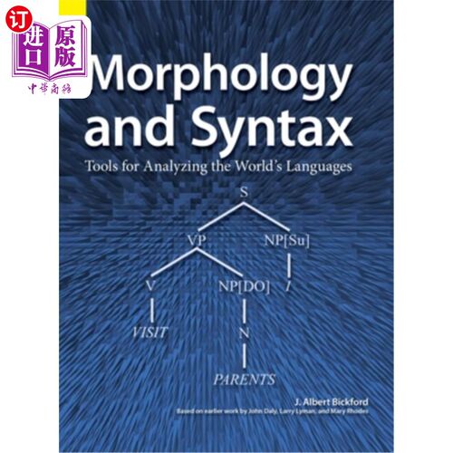 海外直订Morphology and Syntax: Tools for Analyzing the World's Languages 词法和句法:分析世界语言的工具