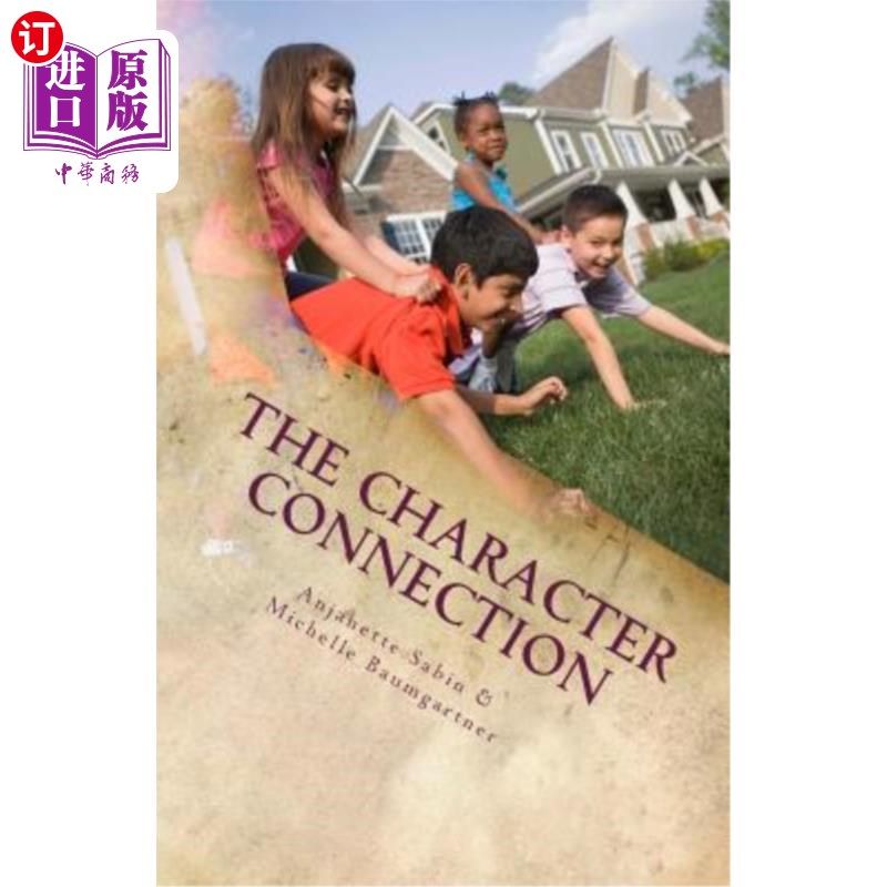 海外直订The Character Connection: inspiring children to do what is right 性格联系：激励孩子做正确的事