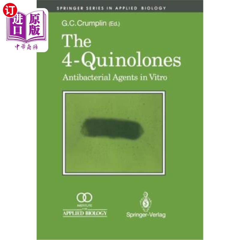 海外直订The 4-Quinolones: Anti Bacterial Agents in Vitro: Antibacterial Agents in Vitro 4-喹诺酮类：体外抗菌剂：体