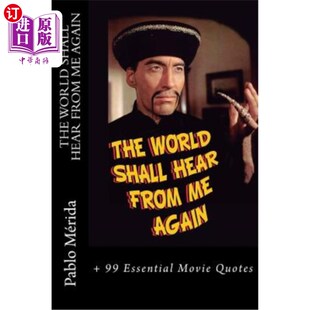 海外直订The World Shall Hear From Me Again: + 99 Essential Movie Quotes 世界将再次听到我的声音:+ 99个重要的电影名言