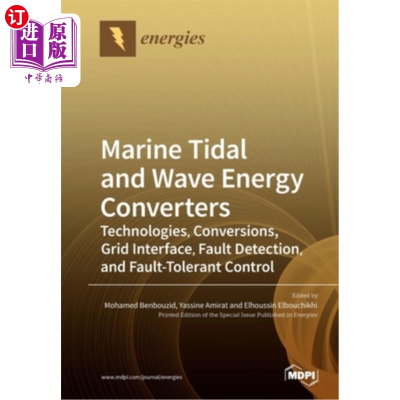 海外直订Marine Tidal and Wave Energy Converters: Technologies, Conversions, Grid Interfa 海洋潮汐和波浪能量转换器: