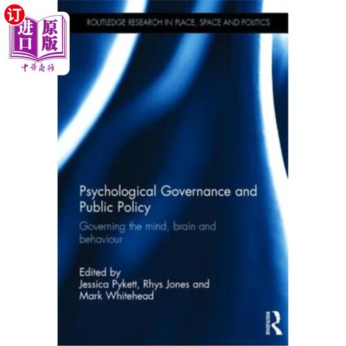 海外直订Psychological Governance and Public Policy: Governing the Mind, Brain and Behavi 心理管理和公共政策:管理思