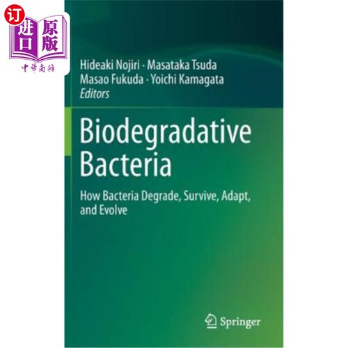 海外直订Biodegradative Bacteria: How Bacteria Degrade, Survive, Adapt, and Evolve 生物降解细菌:细菌如何降解、生存、