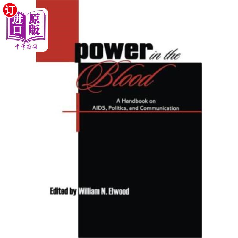 海外直订医药图书Power in the Blood: A Handbook on Aids, Politics, and Communication 血液中的力量:艾滋病、政治和传播