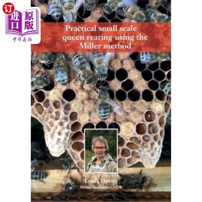 海外直订Practical small scale queen rearing using the Miller method 采用米勒法进行小型实用蜂后饲养